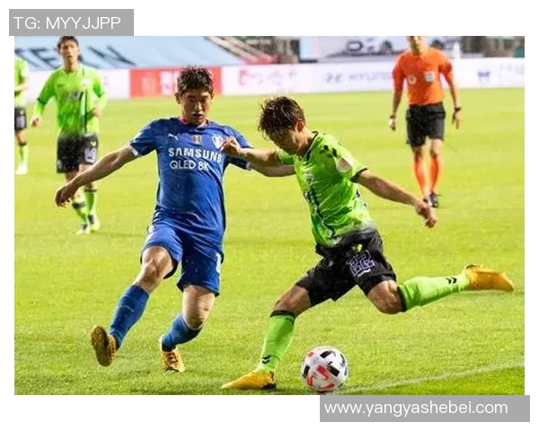 2018全北现代与水原三星激战回顾：精彩瞬间与战术分析